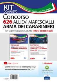 Kit concorso 626 allievi marescialli Arma dei Carabinieri per la preparazione a tutte le fasi concorsuali. Teoria e test. Prova preliminare-Manuale di completamento - Librerie.coop
