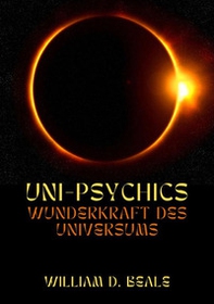 Uni-psychics. Wunderkraft des Universums - Librerie.coop