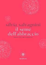 Il seme dell'abbraccio - Librerie.coop Il seme dell'abbraccio - Librerie.coop