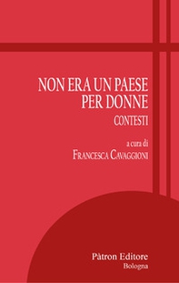 Non era un paese per donne. Contesti - Librerie.coop