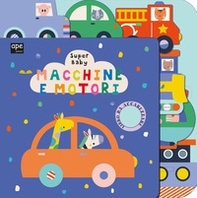 Macchine e motori. Super baby - Librerie.coop