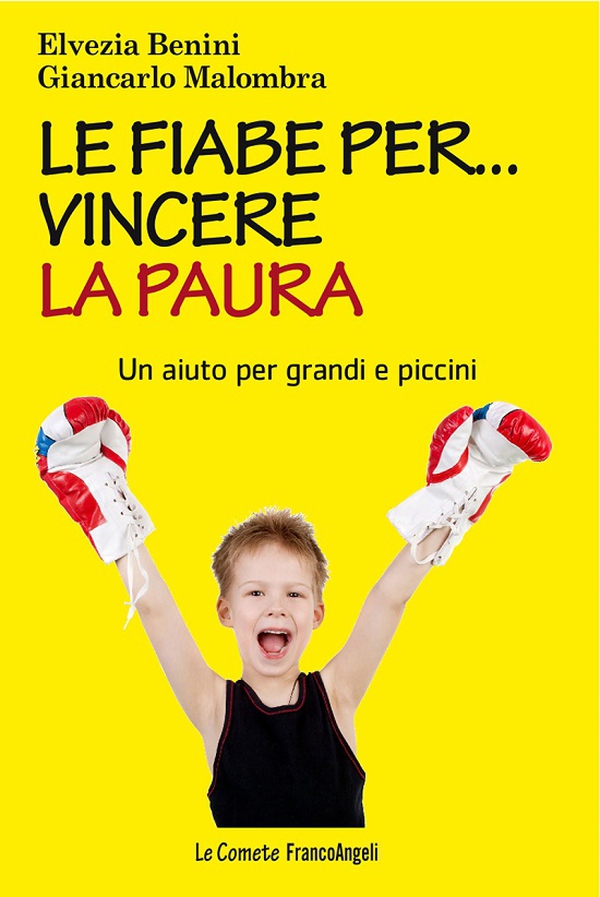 Le fiabe per... vincere la paura. Un aiuto per grandi e piccini - Librerie.coop Le fiabe per... vincere la paura. Un aiuto per grandi e piccini - Librerie.coop