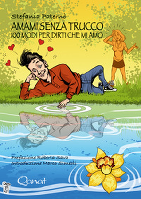 Amami senza trucco. 100 modi per dirti che mi amo - Librerie.coop Amami senza trucco. 100 modi per dirti che mi amo - Librerie.coop