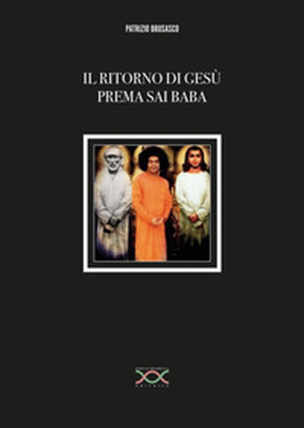 Il ritorno di Gesù Prema Sai Baba - Librerie.coop Il ritorno di Gesù Prema Sai Baba - Librerie.coop