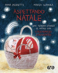 Aspettando Natale. Una tenera storia di Natale con Calendario d'Avvento - Librerie.coop