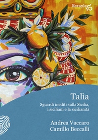 Talìa. Sguardi inediti sulla Sicilia, i siciliani e la sicilianità - Librerie.coop