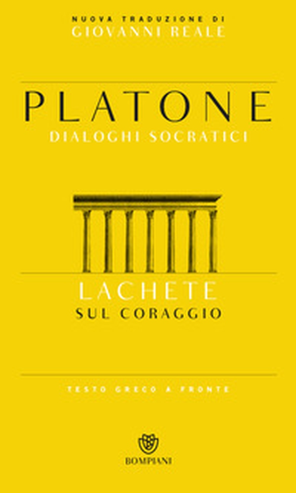 Lachete. Sul coraggio. Testo greco a fronte - Librerie.coop Lachete. Sul coraggio. Testo greco a fronte - Librerie.coop