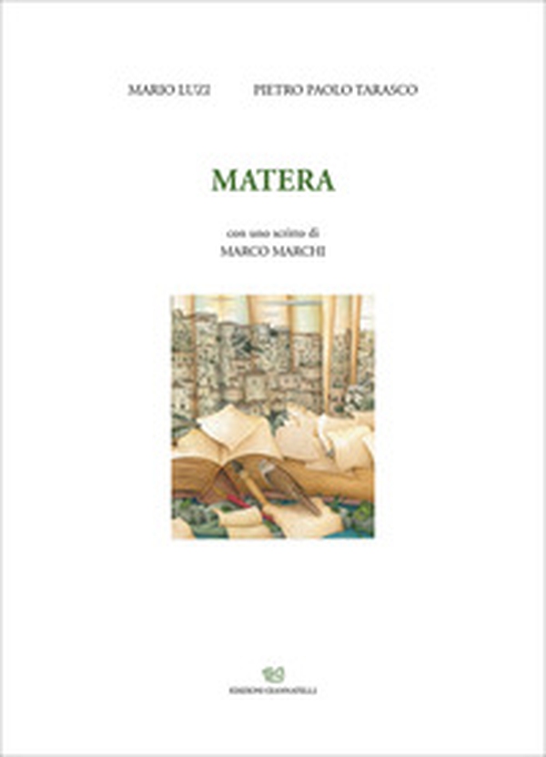 Matera. Con uno scritto di Marco Marchi - Librerie.coop