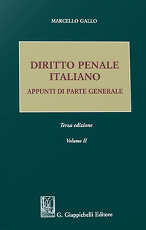 Diritto penale italiano. Appunti di parte generale - Vol. 2 - Librerie.coop Diritto penale italiano. Appunti di parte generale - Vol. 2 - Librerie.coop