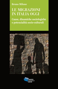 Le migrazioni in Italia oggi. Cause, dinamiche sociologiche e potenzialità socio-culturali - Librerie.coop Le migrazioni in Italia oggi. Cause, dinamiche sociologiche e potenzialità socio-culturali - Librerie.coop