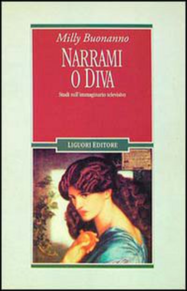 Narrami o diva. Studi sull'immaginario televisivo - Librerie.coop Narrami o diva. Studi sull'immaginario televisivo - Librerie.coop