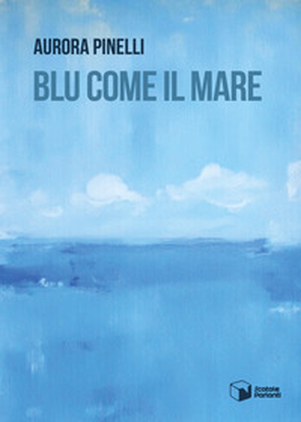 Blu come il mare - Librerie.coop Blu come il mare - Librerie.coop