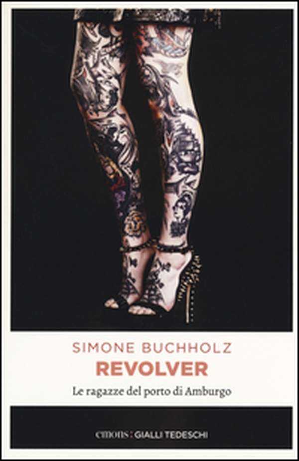 Revolver. Le ragazze del porto di Amburgo - Librerie.coop Revolver. Le ragazze del porto di Amburgo - Librerie.coop