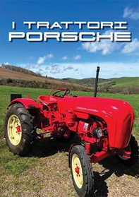 I trattori Porsche - Vol. 3 - Librerie.coop