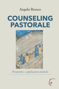 Counseling pastorale. Prospettive e applicazioni pratiche - Librerie.coop