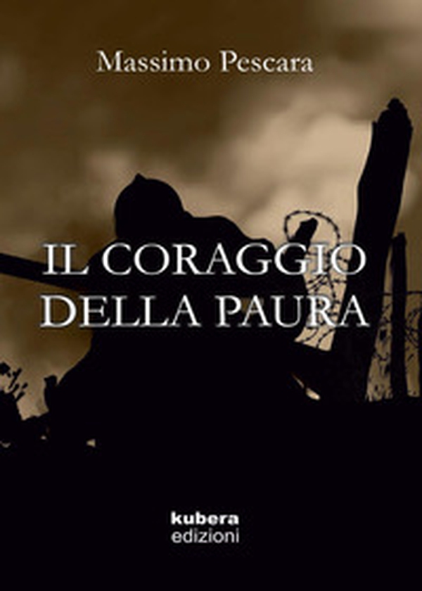 Il coraggio della paura - Librerie.coop Il coraggio della paura - Librerie.coop