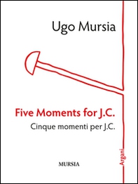 Five moments for J. C.-Cinque momenti per J. C. - Librerie.coop