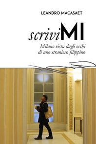 ScriviMI. Milano vista dagli occhi di uno straniero Filippino - Librerie.coop