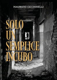 Solo un semplice incubo - Librerie.coop Solo un semplice incubo - Librerie.coop