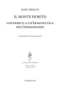 Il monte fiorito. Contributi a un'ermeneutica dell'immaginario - Librerie.coop