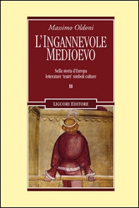 L'ingannevole Medioevo. Nella storia d'Europa letterature «teatri» simboli culture - Librerie.coop L'ingannevole Medioevo. Nella storia d'Europa letterature «teatri» simboli culture - Librerie.coop