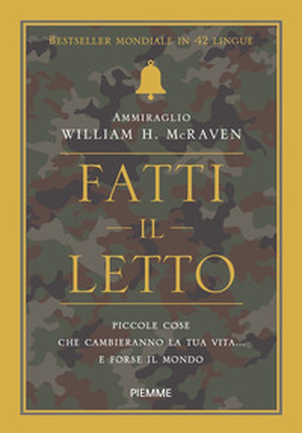 Fatti il letto. Piccole cose che cambieranno la tua vita... e forse il mondo - Librerie.coop Fatti il letto. Piccole cose che cambieranno la tua vita... e forse il mondo - Librerie.coop