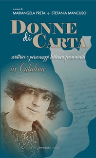 Donne di carta. Scrittrici e personaggi letterari femminili in Calabria - Librerie.coop