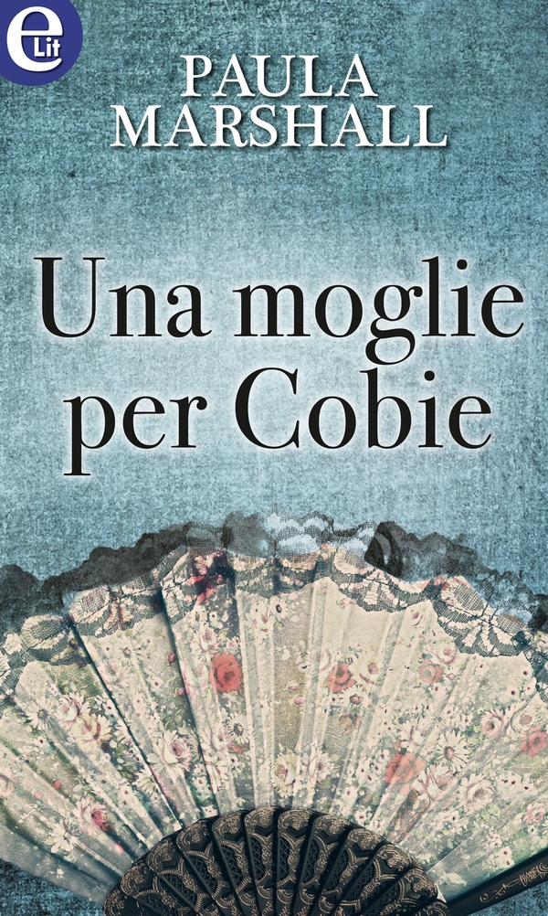 Una moglie per Cobie (eLit) - Librerie.coop Una moglie per Cobie (eLit) - Librerie.coop