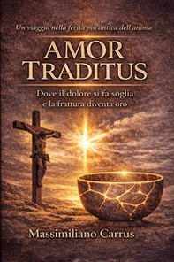 Amor traditus - Librerie.coop
