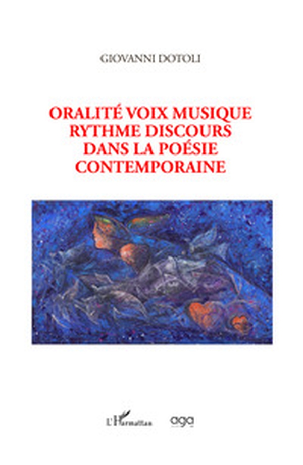 Oralité voix musique rythme discours dans la poésie contemporaine - Librerie.coop