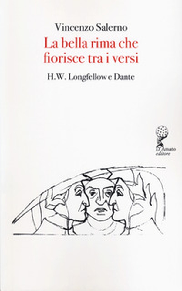 La bella rima che fiorisce tra i versi. H. F. Longfellow e Dante - Librerie.coop La bella rima che fiorisce tra i versi. H. F. Longfellow e Dante - Librerie.coop