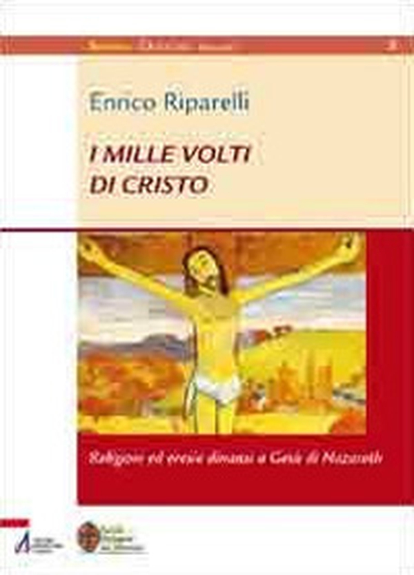 I mille volti di Cristo. Religioni ed eresie dinanzi a Gesù di Nazareth - Librerie.coop I mille volti di Cristo. Religioni ed eresie dinanzi a Gesù di Nazareth - Librerie.coop