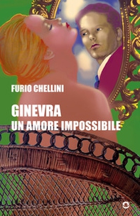 Ginevra. Un amore impossibile - Librerie.coop