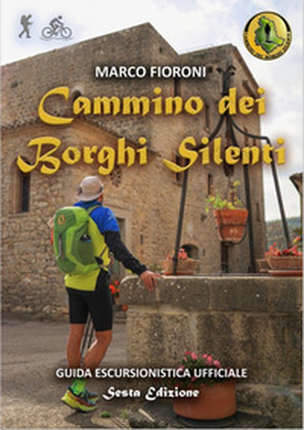Cammino dei Borghi Silenti. Guida escursionistica ufficiale - Librerie.coop Cammino dei Borghi Silenti. Guida escursionistica ufficiale - Librerie.coop