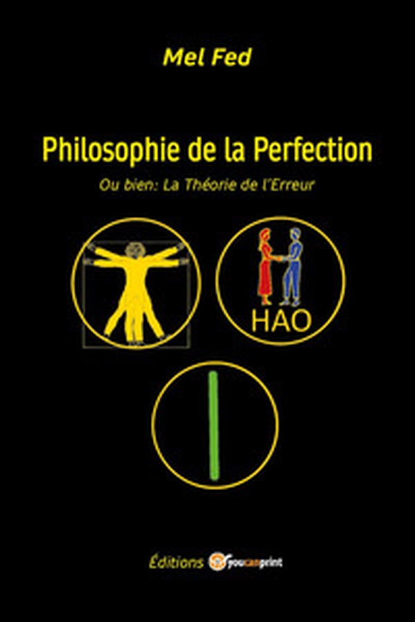 Philosophie de la perfection. Ou bien: la théorie de l'erreur - Librerie.coop Philosophie de la perfection. Ou bien: la théorie de l'erreur - Librerie.coop