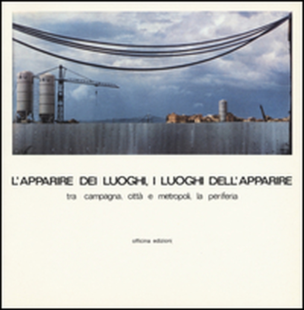 L'apparire dei luoghi, i luoghi dell'apparire - Librerie.coop L'apparire dei luoghi, i luoghi dell'apparire - Librerie.coop