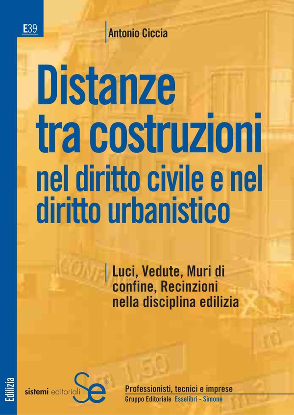 Distanze tra costruzioni nel diritto civile e nel diritto urbanistico - Librerie.coop Distanze tra costruzioni nel diritto civile e nel diritto urbanistico - Librerie.coop