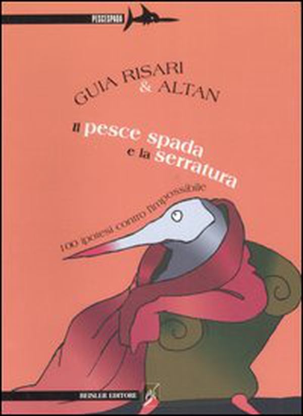 Il pesce spada e la serratura. 100 ipotesi contro l'impossibile - Librerie.coop Il pesce spada e la serratura. 100 ipotesi contro l'impossibile - Librerie.coop