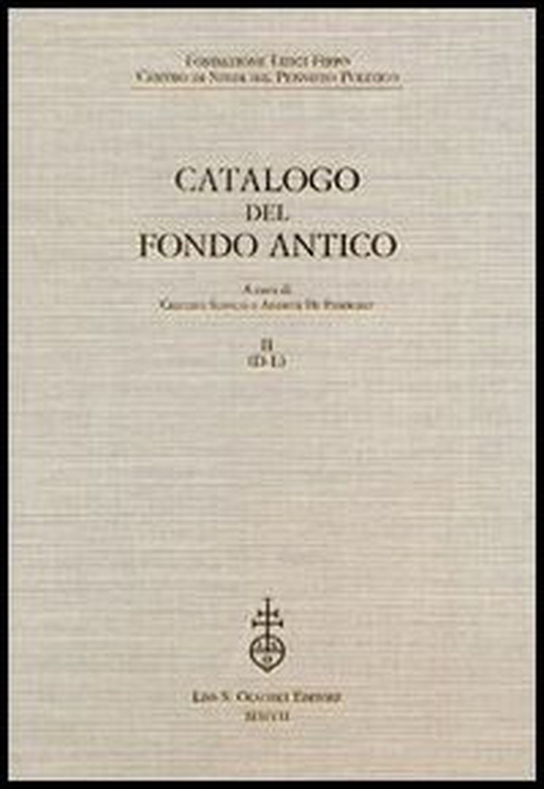 Fondazione Luigi Firpo. Centro di studi sul pensiero politico. Catalogo del fondo antico - Vol. 2 - Librerie.coop Fondazione Luigi Firpo. Centro di studi sul pensiero politico. Catalogo del fondo antico - Vol. 2 - Librerie.coop
