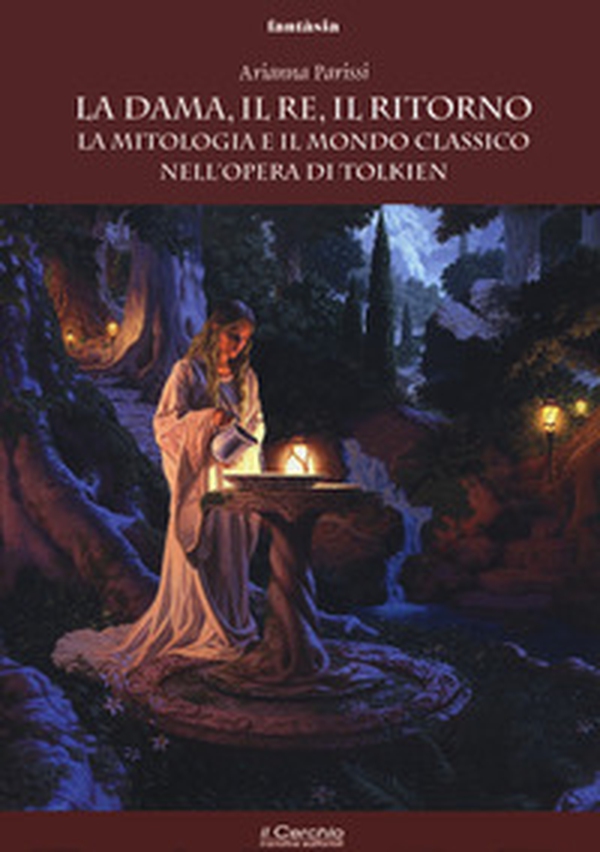 La dama, il re, il ritorno. La mitologia e il mondo classico nell'opera di Tolkien - Librerie.coop La dama, il re, il ritorno. La mitologia e il mondo classico nell'opera di Tolkien - Librerie.coop