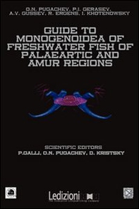 Guide to monogenoidea of freshwater fish of Palaeartic and Amur regions - Librerie.coop