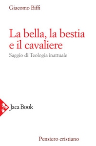 La bella, la bestia e il cavaliere - Librerie.coop La bella, la bestia e il cavaliere - Librerie.coop