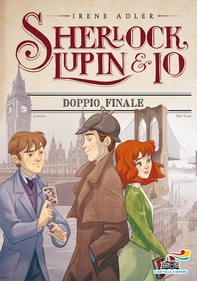 Sherlock, Lupin & Io - 13. Doppio finale - Librerie.coop Sherlock, Lupin & Io - 13. Doppio finale - Librerie.coop