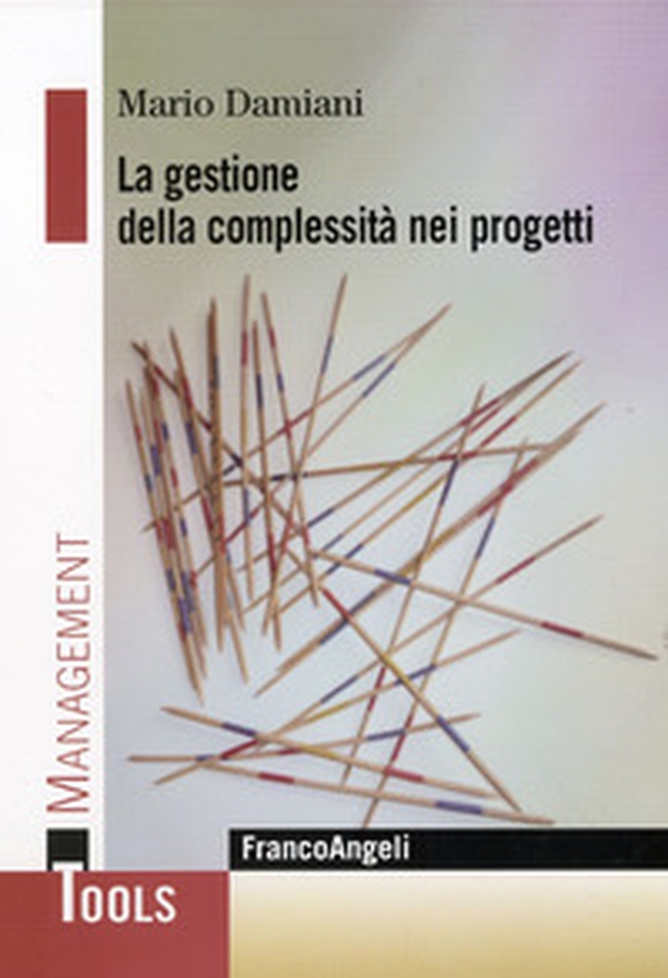 La gestione della complessità nei progetti - Librerie.coop La gestione della complessità nei progetti - Librerie.coop