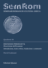 Dionisio Periegeta. Descrizione dell'ecumene. Introduzione, testo critico, traduzione e commento - Librerie.coop