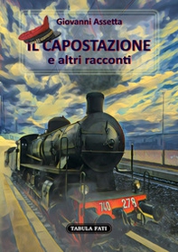 Il capostazione e altri racconti - Librerie.coop Il capostazione e altri racconti - Librerie.coop