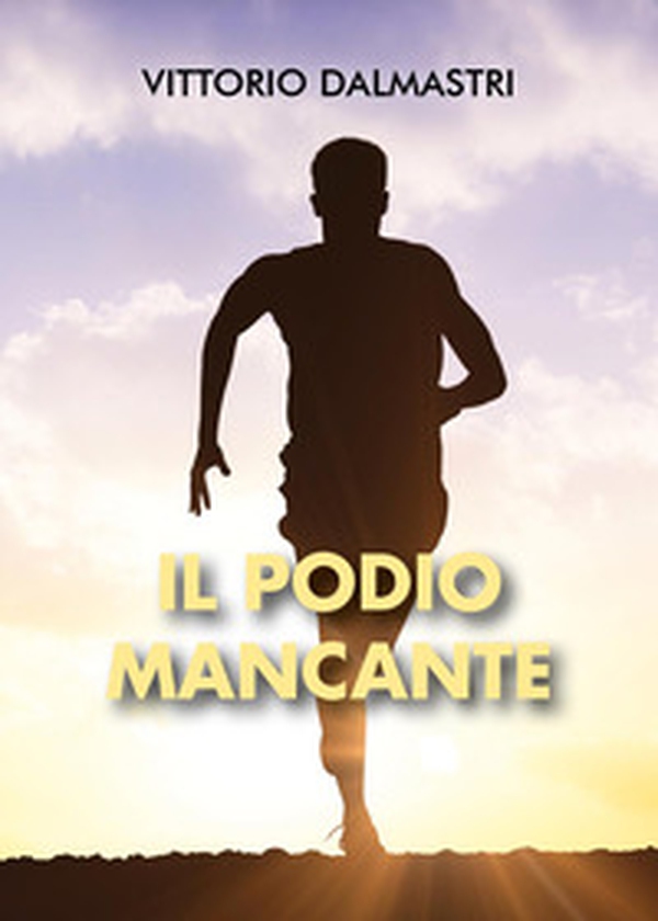 Il podio mancante - Librerie.coop Il podio mancante - Librerie.coop