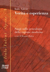 Verità e esperienza. Saggi sulla genealogia della ragione moderna - Librerie.coop Verità e esperienza. Saggi sulla genealogia della ragione moderna - Librerie.coop