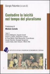 Custodire la laicità nel tempo del pluralismo - Librerie.coop