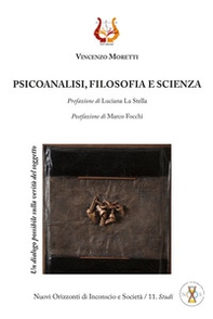 Psicoanalisi, filosofia e scienza. Un dialogo possibile sulla verità del soggetto - Librerie.coop